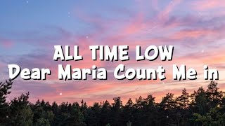 All Time Low - Dear Maria, Count Me In (Lyrics)