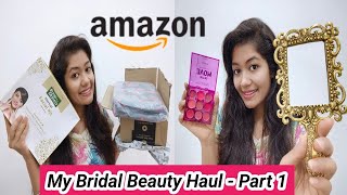 My Bridal Amazon Beauty Haul | Part - 1 | Bridal Essential || Krrish Sarkar