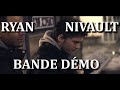 Bande démo Ryan NIVAULT