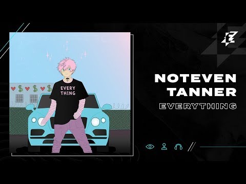 NotEvenTanner - Everything
