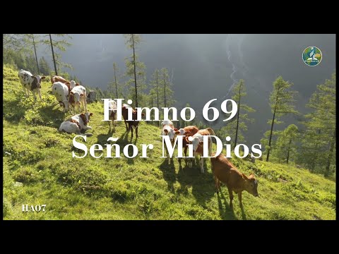 🔴¡Nuevo! HA07 | HIMNO ADVENTISTA N• 69 | SEÑOR MI DIOS