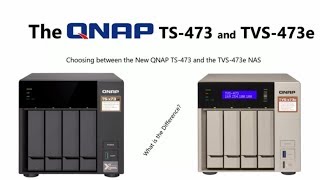 QNAP TS-473 vs TVS-473e - What is the Difference?