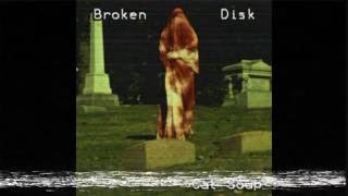 Cat Soup - Broken Disk [Full Album] (broke)