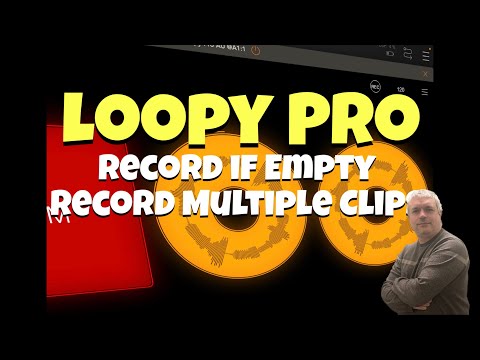 Loopy Pro Looper, DAW, Sampler v1.1.6 - Tutorial 29: Action - Record If Empty, Multiple Clips record
