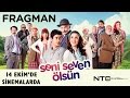 Seni Seven Ölsün - Fragman (Sinemalarda)