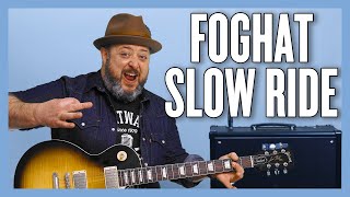 Foghat Slow Ride Guitar Lesson + Tutorial