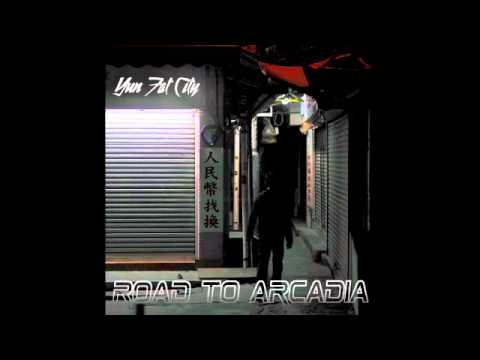 Road to Arcadia - Yun Fat City
