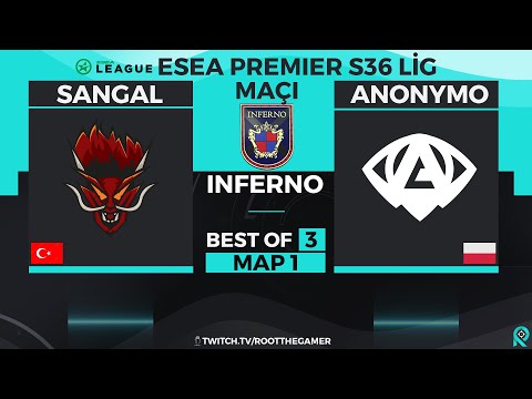 SANGAL vs ANONYMO | Bo3 | ESEA Premier Season 36 | 1. Harita INFERNO