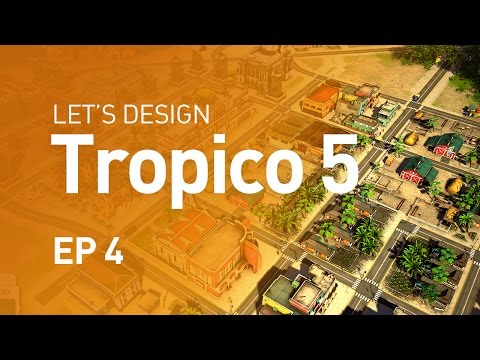 Let's Design Tropico 5 - EP 4 - Urban Centers