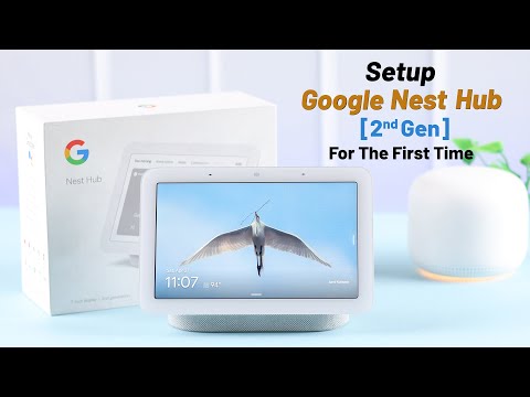 How to Setup Google Nest Hub [2nd Gen] - Beginner's Guide