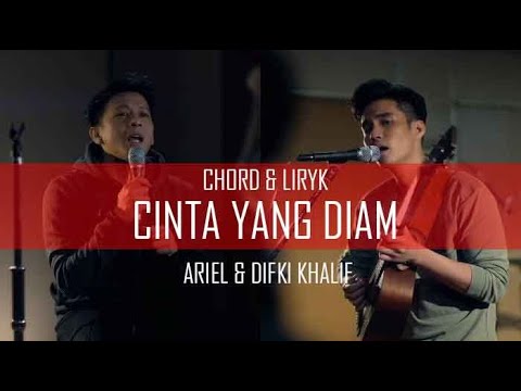 Lirik & Kunci Gitar Cinta Yang Diam   Ariel & Difki Khalif