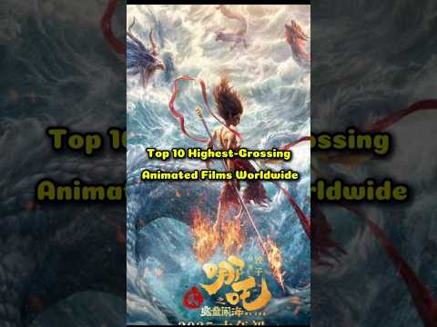 Top 10 Highest Grossing Animated Films Worldwide #Top10 #AnimatedMovies #BoxOffice #animation