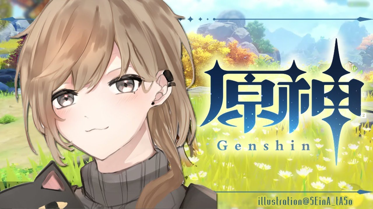 原神 | 18時に新しい動画出ます! 新イベとかやる【にじさんじ/叶】
