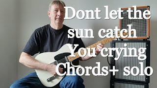 How to play Robben Fords &quot;dont let the sun catch you crying&quot;.