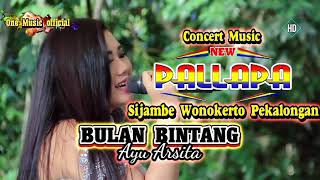Download lagu BULAN BINTANG Ayu Arsita NEW PALLAPA Wonokerto Pek... mp3