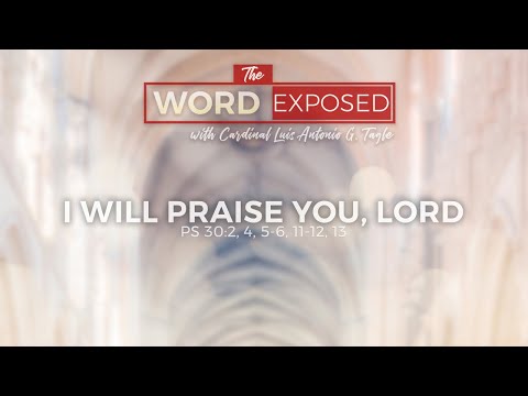 Psalm - I Will Praise You, Lord (Ps 30)