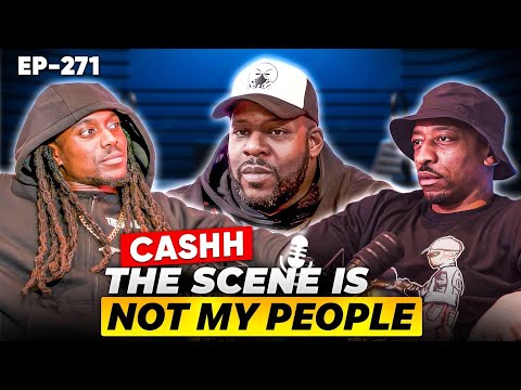 CASHH | "I MADE A LIST OF PEOPLE THAT TURNED THEIR BACK ON ME" | Winners Talking Podcast Episode 271