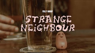 Folly Group - Strange Neighbour video