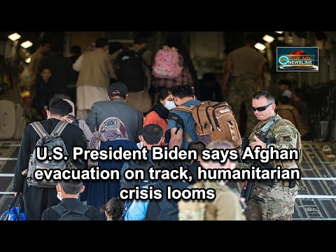 U.S. President Biden says Afghan evacuation on track, humanitarian crisis looms