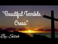 "Beautiful Terrible Cross" by Selah (Sign Language)[CC]