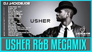 BEST OF USHER R&amp;B MEGAMIX ~ BY DJ JACKDEJOE