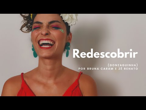 Redescobrir (Gonzaguinha): Bruna Caram e Zé Renato (single)