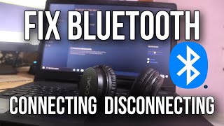 How To Fix Bluetooth Connecting and Disconnecting in Windows 10 [Solve