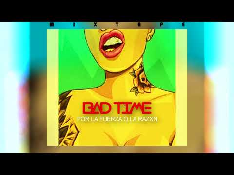 Jnymfk X Maldize - BADTIME X La Razon O La Fuerza (Mixtape 2k17)