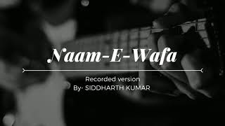 Naam-E-Wafa |Recorded Version|SAA