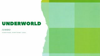 Underworld - Jumbo [Everything, Everything]