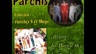 Parchís - Parchís Y El Mago