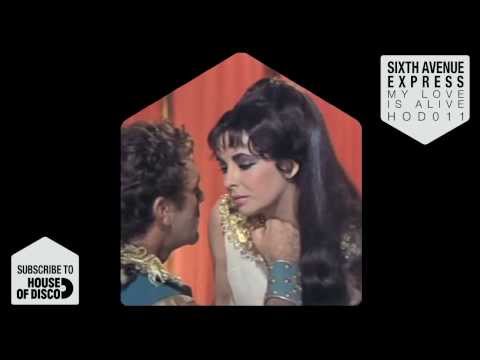 Sixth Avenue Express - My Love Is Alive