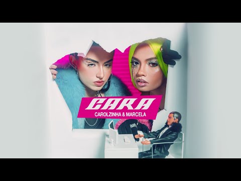 Carolzinha e MARCELA - CARA (Videoclipe Oficial)