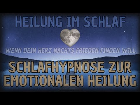 Heilung im Schlaf: Wenn dein Herz nachts Frieden finden will | Hypnose zur emotionalen Heilung