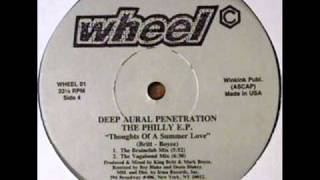 Deep Aural Penetration - Thoughts Of Summer Love (The Vagabond Mix) - Wheel Records 01