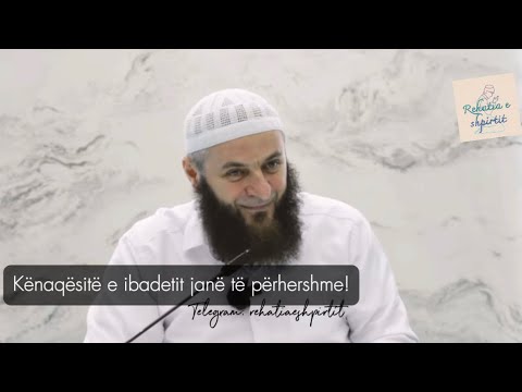 Kënaqësitë e ibadetit janë të përhershme!