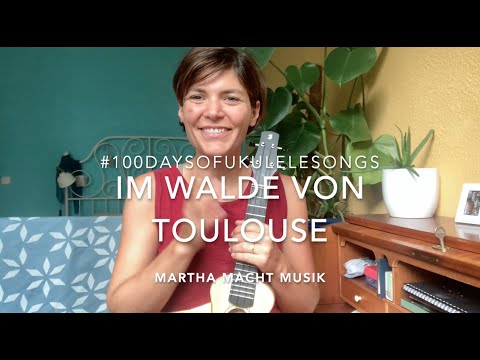 Tag 40: Im Walde von Toulouse // #100UkuleleKinderlieder