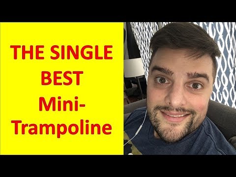 The Single best Mini Trampoline for Optimal Overall Health - Enormous benefits of rebounding