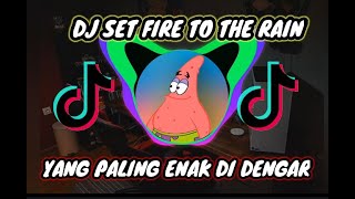 Download lagu DJ SET FIRE TO RAIN FULL BASS VIRAL!!! DI TIKTOK 2021 mp3 Download lagu DJ SET FIRE TO RAIN FULL BASS VIRAL!!! DI TIKTOK 2021 mp3
