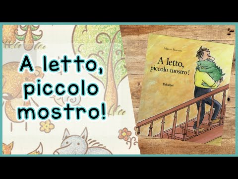 STORIE per bambini per apprendere e sognare |  A letto piccolo mostro!