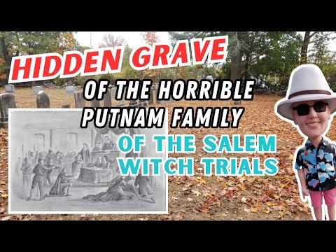 Hidden Grave of Horrible Putnam Family of the Salem Witch Trials | The Original Tombstone Tourist