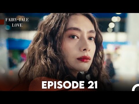 Fairy - Tale Love Episode 21 (FULL HD)