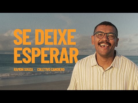 Se Deixe Esperar - Ramon Souza