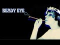 BEADY EYE | I'M JUST SAYING - ZiggyCoco BEADY EYE | I'M JUST SAYING
