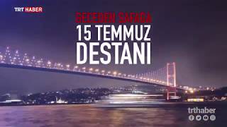 Geceden Şafağa 15 Temmuz Belgeseli