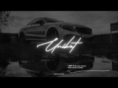 KEAN DYSSO & ISHNLV - I GOT IT (Demeter Remix)