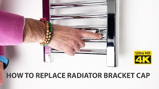 How to Replace Towel Radiator Bracket Cap