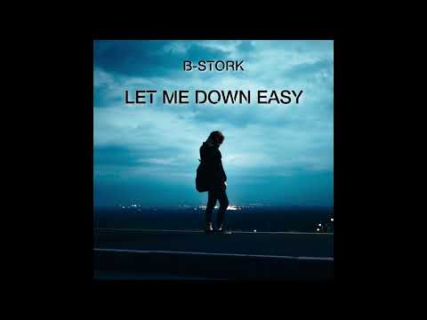 B-Stork - Let Me Down Easy (Extended Mix)