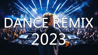 DANCE PARTY SONGS 2023 - Mashups & Remixes Of 