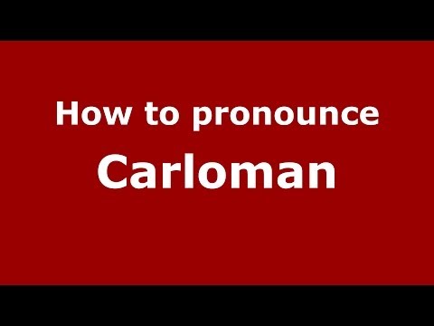 How to pronounce Carloman